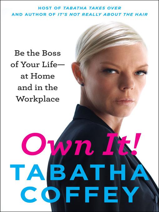 Title details for Own It! by Tabatha Coffey - Wait list